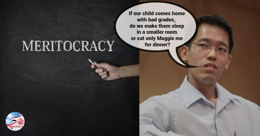 Gerald Giam, If our child comes home with bad grades, do we make them sleep in a smaller room or eat only Maggie mee for dinner?