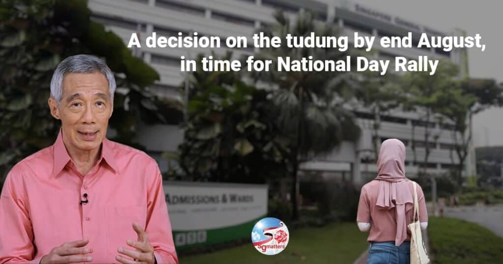 And I hope that by the National Day Rally, which will be at the end of August, we should be ready to make a decision, and I should have something to report